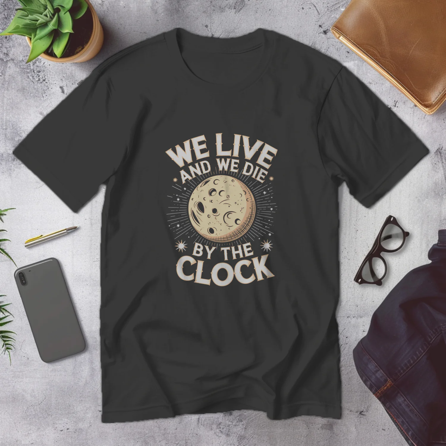 Cosmic Reminder We Live and Die by the Clock T-Shirt Design