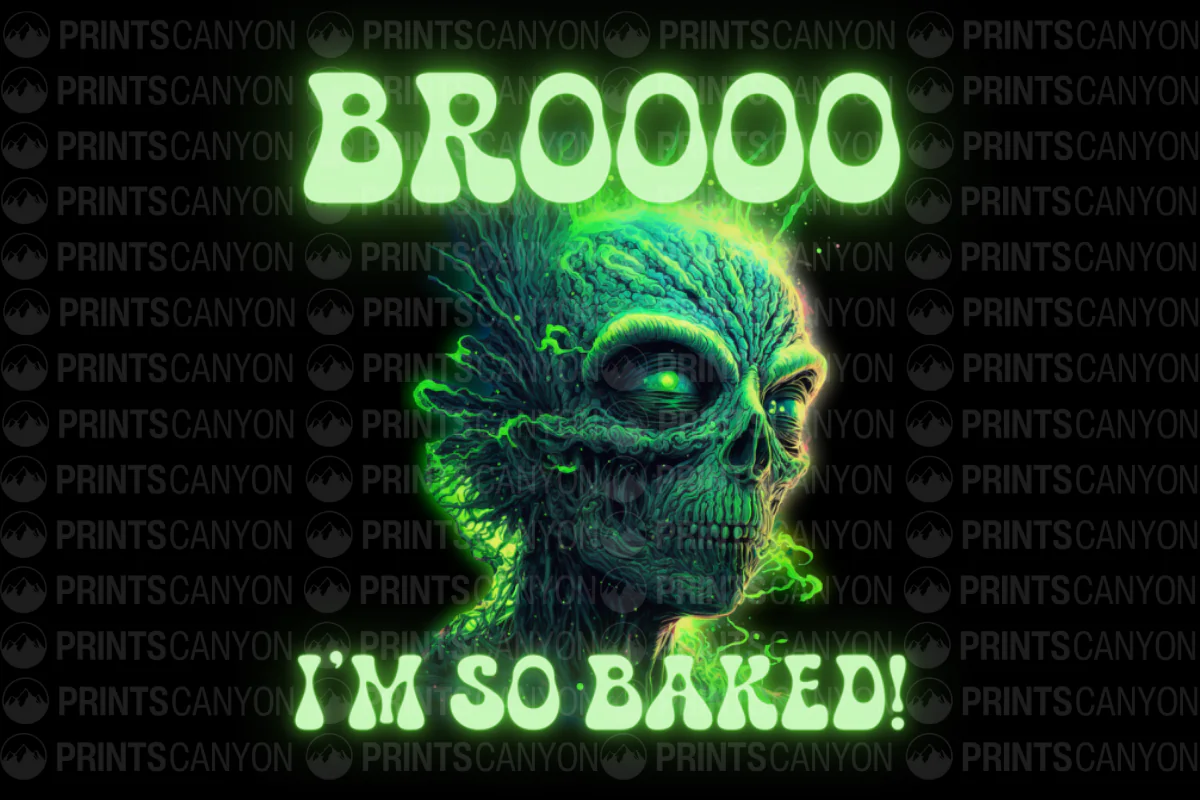 Brooooo I'm So Baked Alien T-Shirt Design