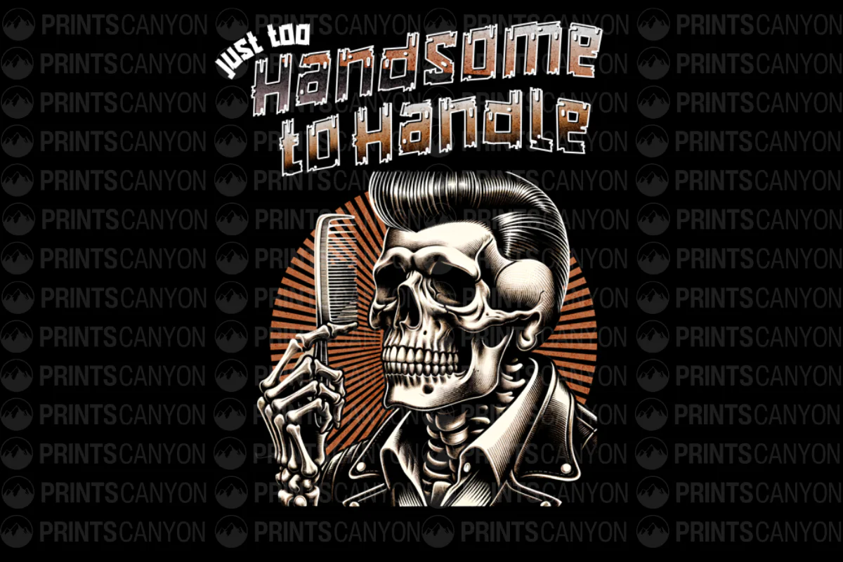 Handsome Skeleton T-Shirt Design Just Too Handsome to Handle Vintage Style Graphic Print